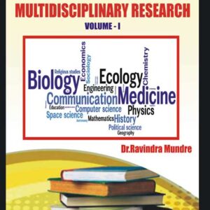 Multidisciplinary Research Valume - I